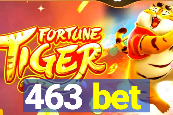 463 bet